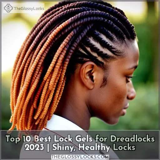 best lock gel for dreadlocks