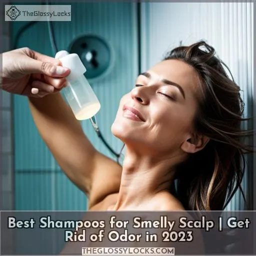 best shampoo for smelly scalp