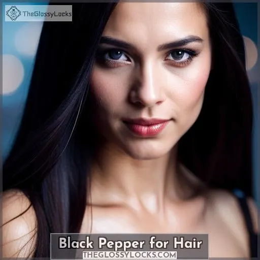 Black Pepper for Hair