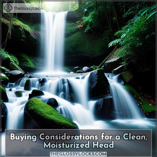 Buying Considerations for a Clean, Moisturized Head