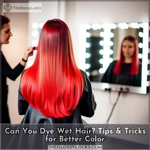 can you dye wet hair can you dye wet hair