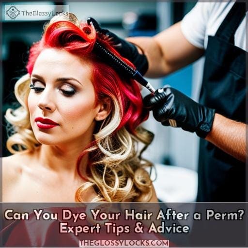 Can You Dye Your Hair After a Perm? Expert Tips & Advice