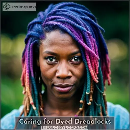 Caring for Dyed Dreadlocks