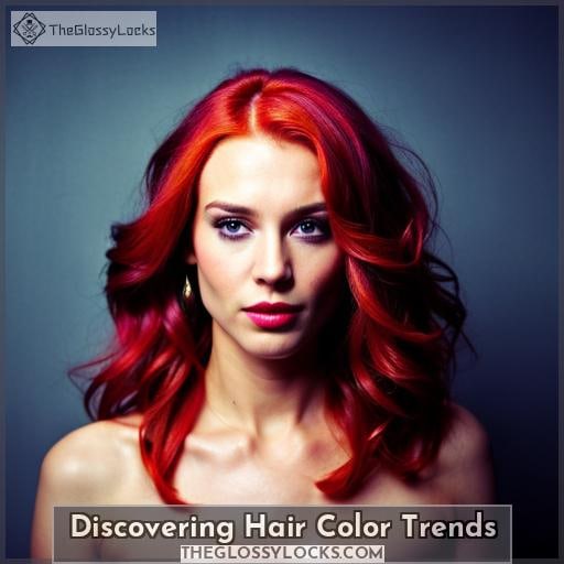 Discovering Hair Color Trends