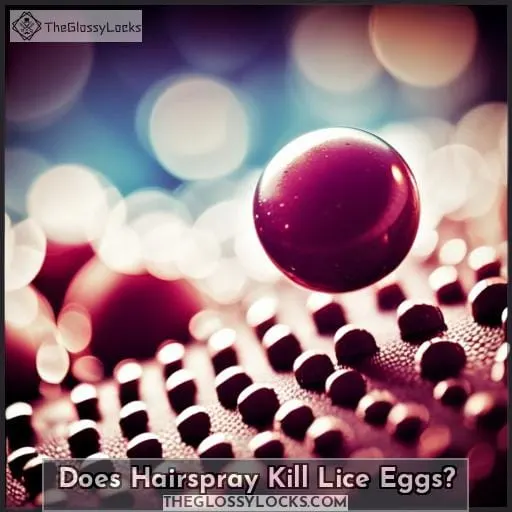 Does Hairspray Kill Lice Eggs