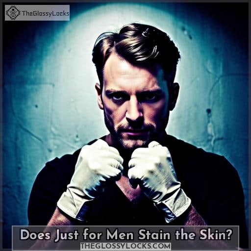 Does Just for Men Stain the Skin Does Just for Men Stain the Skin