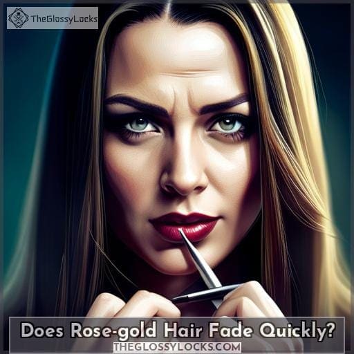Does Rose-gold Hair Fade Quickly