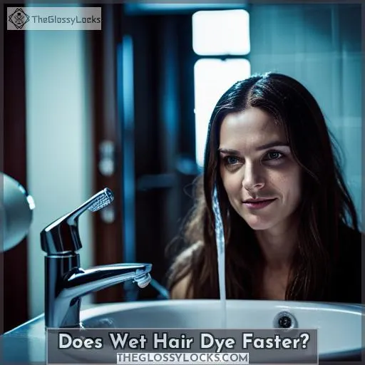 Does Wet Hair Dye Faster