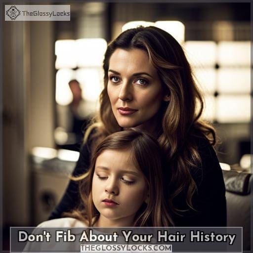 Don't Fib About Your Hair History Don't Fib About Your Hair History