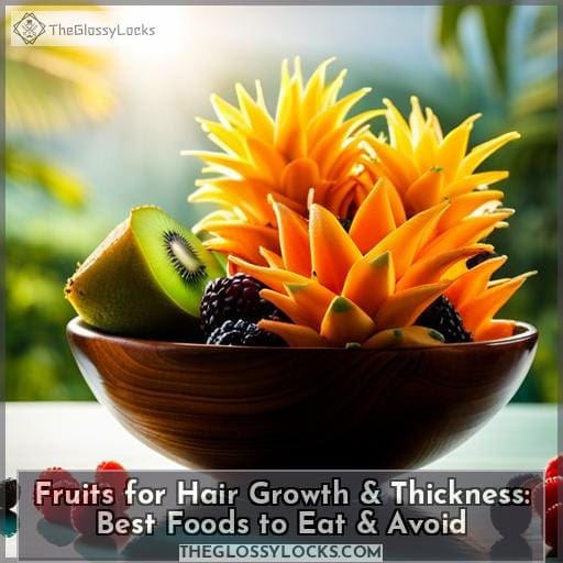 Fruits for Hair Growth & Thickness Best Foods to Eat & Avoid