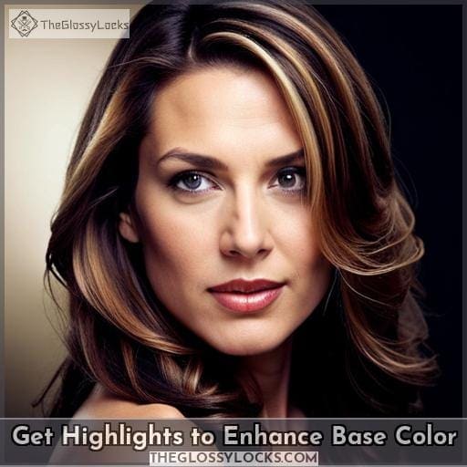 Get Highlights to Enhance Base Color Get Highlights to Enhance Base Color