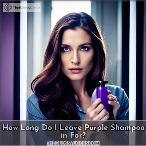How Long Do I Leave Purple Shampoo in For