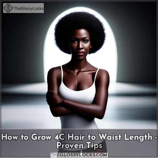 how long does it take for 4c hair to grow to waist length how long does it take for 4c hair to grow to waist length