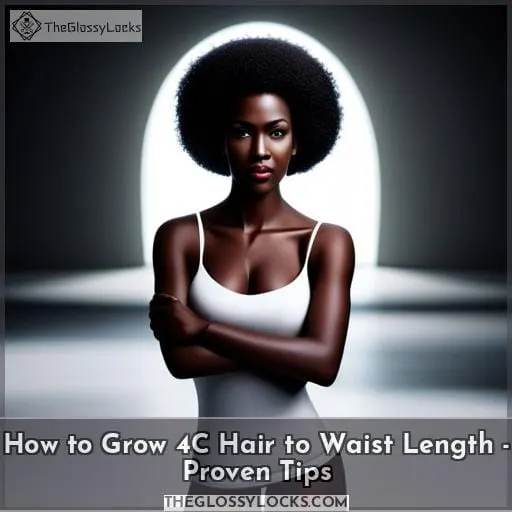 how long does it take for 4c hair to grow to waist length