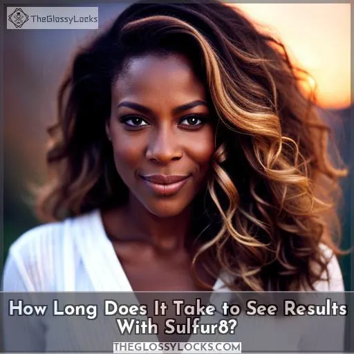 How Long Does It Take to See Results With Sulfur8