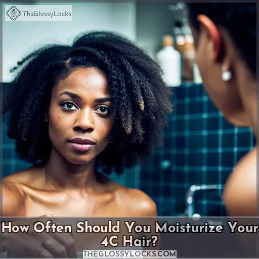How Often Should You Moisturize Your 4C Hair