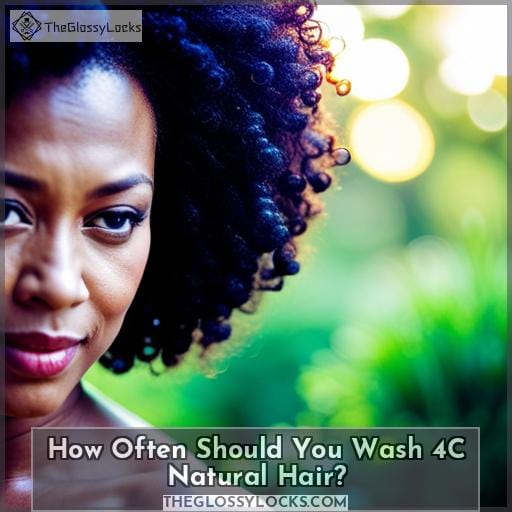 How Often Should You Wash 4C Natural Hair?