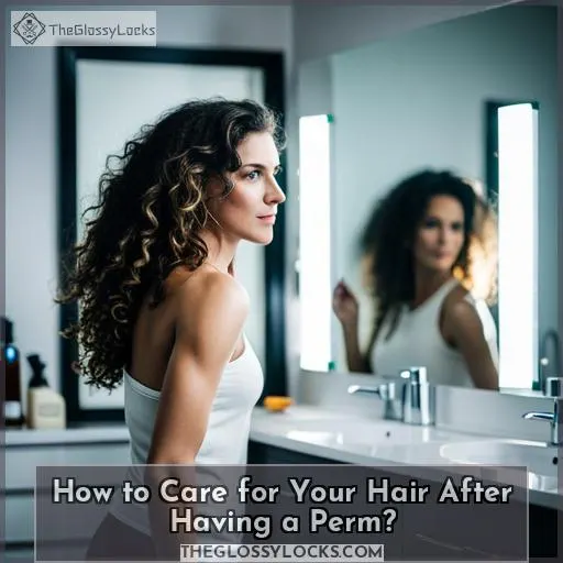 How to Care for Your Hair After Having a Perm