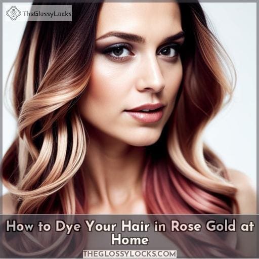 How to Dye Your Hair in Rose Gold at Home