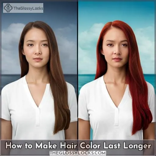 How to Make Hair Color Last Longer