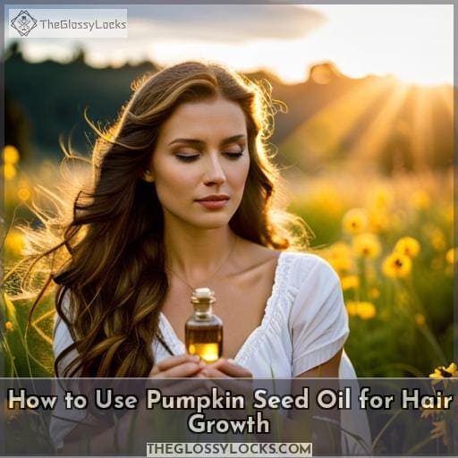 How to Use Pumpkin Seed Oil for Hair Growth