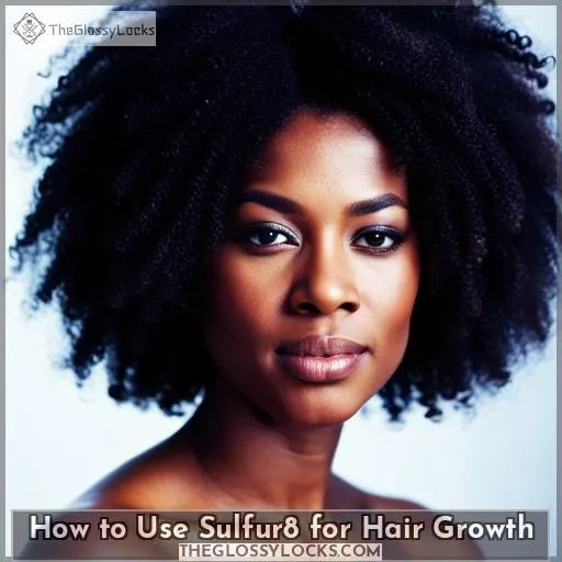 How to Use Sulfur8 for Hair Growth