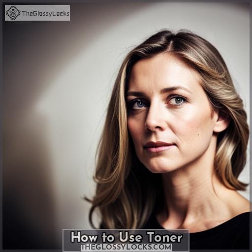 How to Use Toner