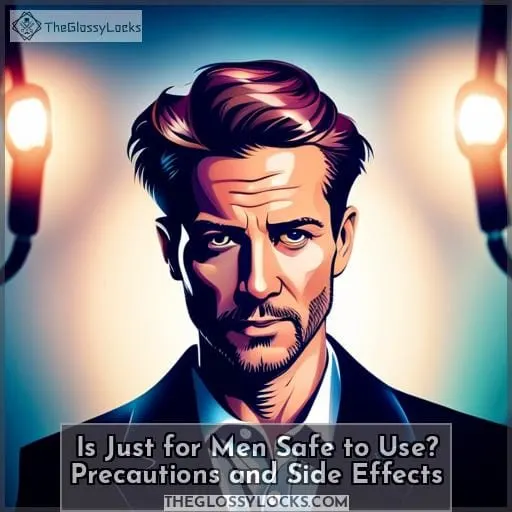 Is Just for Men Safe to Use? Precautions and Side Effects