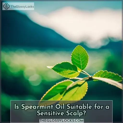 Is Spearmint Oil Suitable for a Sensitive Scalp