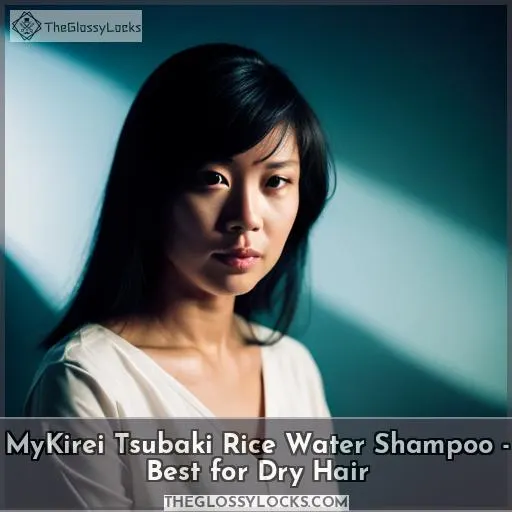 MyKirei Tsubaki Rice Water Shampoo - Best for Dry Hair