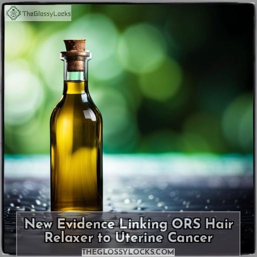 New Evidence Linking ORS Hair Relaxer to Uterine Cancer