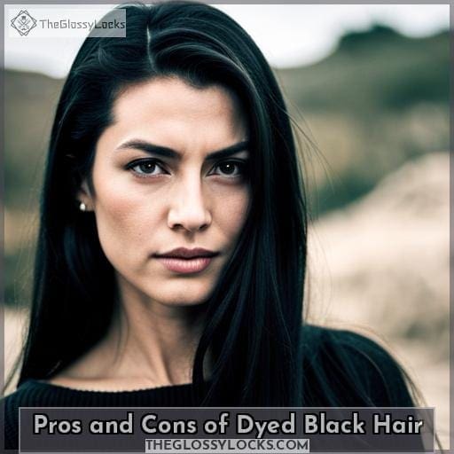 Pros and Cons of Dyed Black Hair Pros and Cons of Dyed Black Hair