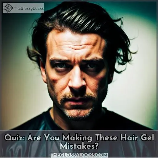Quiz: Are You Making These Hair Gel Mistakes