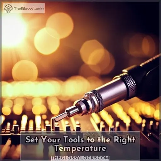 Set Your Tools to the Right Temperature
