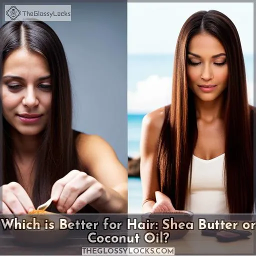shea butter vs coconut oil for hair
