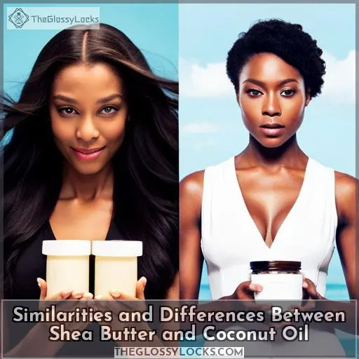Similarities and Differences Between Shea Butter and Coconut Oil