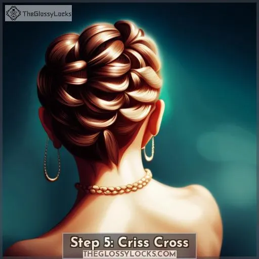 Step 5: Criss Cross