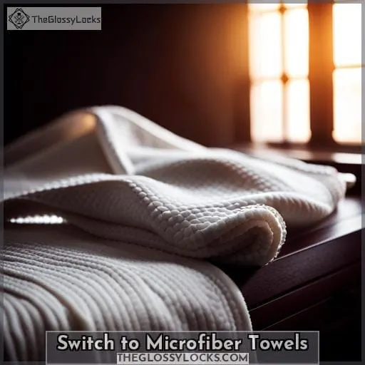 Switch to Microfiber Towels