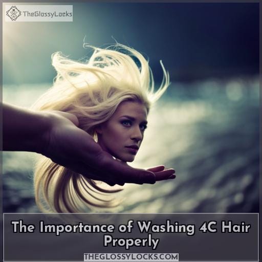 The Importance of Washing 4C Hair Properly