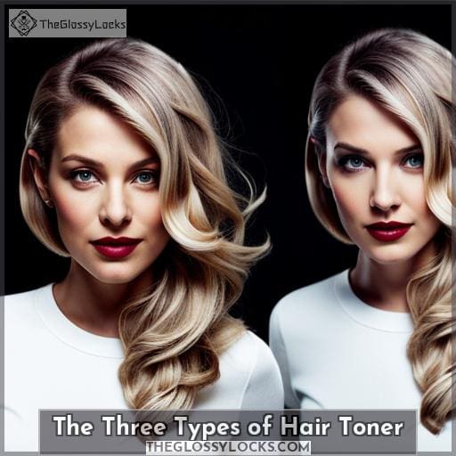 The Three Types of Hair Toner
