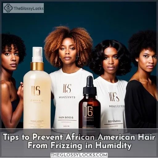 Tips to Prevent African American Hair From Frizzing in Humidity