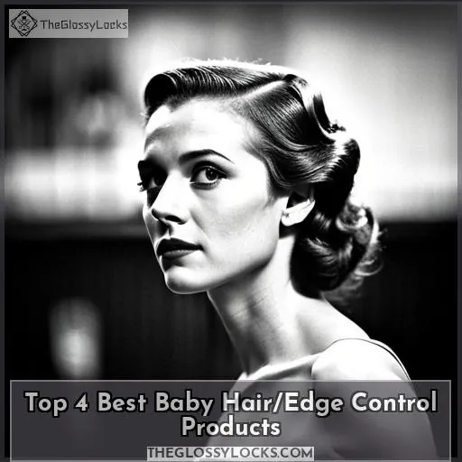 Top 4 Best Baby Hair/Edge Control Products