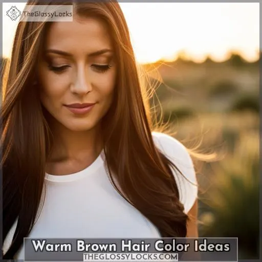 Warm Brown Hair Color Ideas