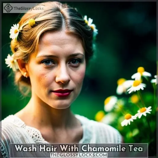 Wash Hair With Chamomile Tea