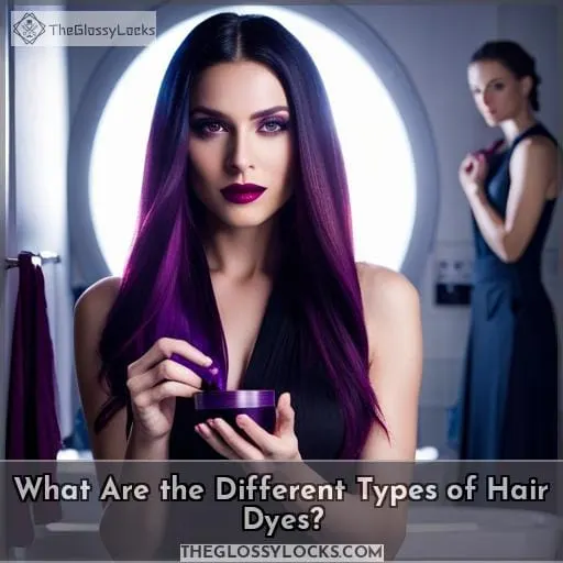 What Are the Different Types of Hair Dyes
