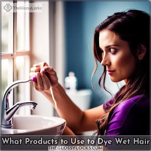 What Products to Use to Dye Wet Hair