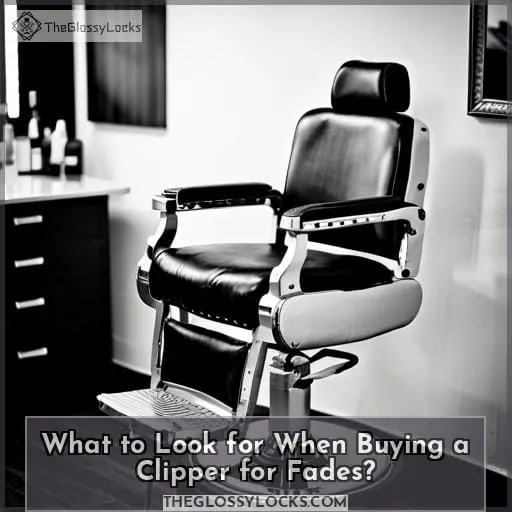 What to Look for When Buying a Clipper for Fades