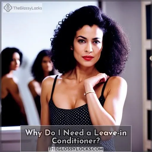 Why Do I Need a Leave-in Conditioner