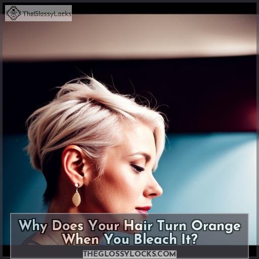 Why Does Your Hair Turn Orange When You Bleach It