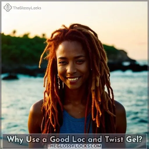 Why Use a Good Loc and Twist Gel